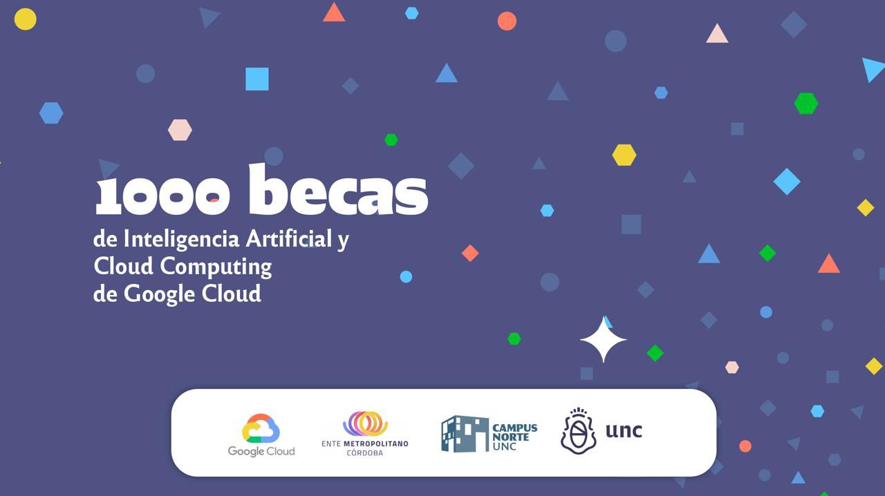 Lanzan 1.000 becas para aprender Inteligencia artificial con Google y la Universidad Nacional de Córdoba